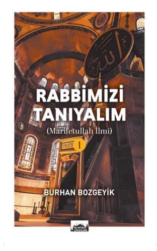 Rabbimizi Tanıyalım