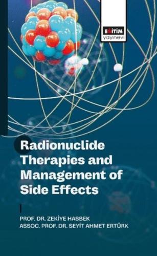 Radionuclide Therapies and Management of Side Effects