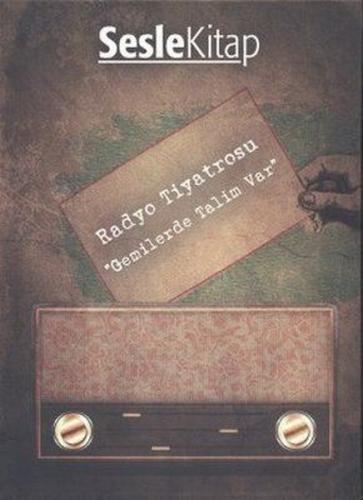 Radyo Tiyatrosu - Gemilerde Talim Var | Kitap Ambarı