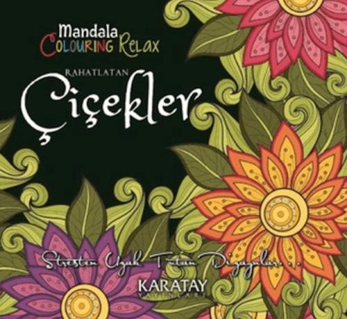 Rahatlatan Çiçekler - Mandala Colouring Relax | Kitap Ambarı