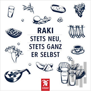 Rakı - Stets Neu, Stets Ganz Er Selbst