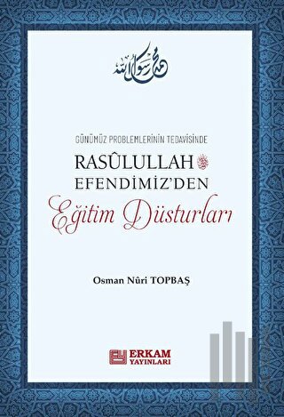Rasulullah Efendimiz'den Eğitim Düsturları | Kitap Ambarı