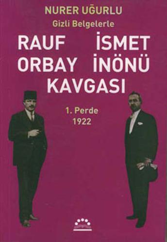 Rauf Orbay İsmet İnönü Kavgası-1.Perde | Kitap Ambarı