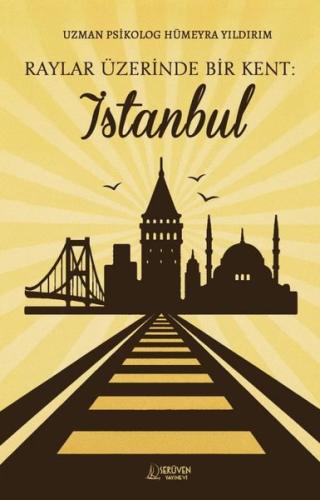 Raylar Üzerinde Bir Kent: İstanbul