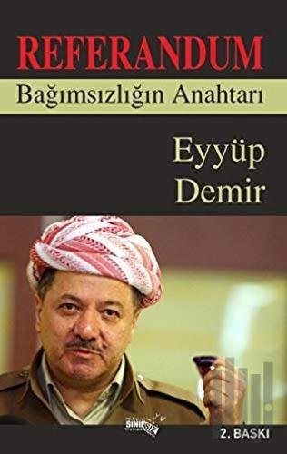 Referandum Bağımsızlığın Anahtarı | Kitap Ambarı