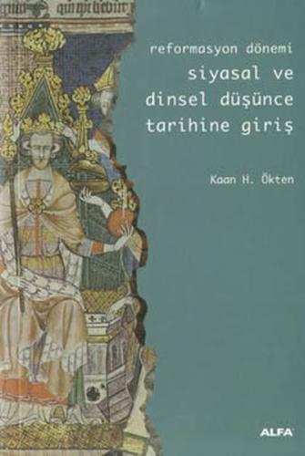 Reformasyon Dönemi Siyasal ve Dinsel Düşünce Tarihine Giriş