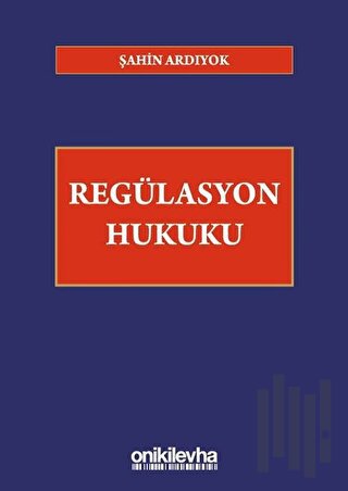 Regülasyon Hukuku (Ciltli)