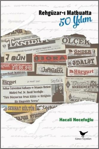 Rehgüzar-ı Matbuatta 50 Yılım | Kitap Ambarı