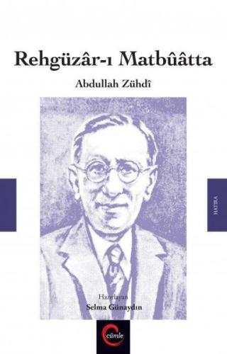 Rehgüzar-ı Matbuatta / Abdullah Zühdi | Kitap Ambarı