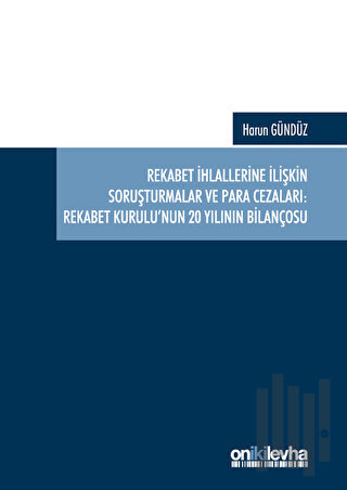 Rekabet İhlallerine İlişkin Soruşturmalar ve Para Cezaları: Rekabet Ku