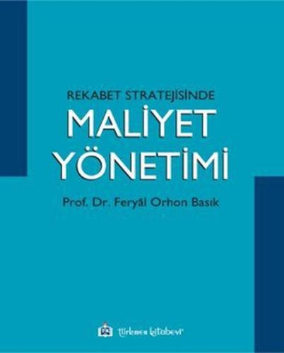 Rekabet Stratejisinde Maliyet Yönetimi | Kitap Ambarı