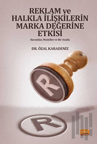 Reklam ve Halkla İlişkilerin Marka Değerine Etkisi