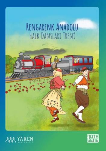 Rengarenk Anadolu - Halk Dansları Treni