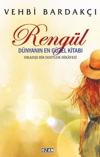 Rengül: Dünyanın En Güzel Kitabı - Sıradışı Bir Dostluk Hikayesi | Kit
