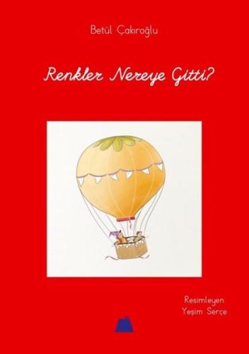 Renkler Nereye Gitti? | Kitap Ambarı