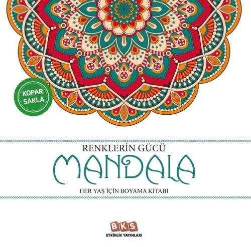 Renklerin Gücü - Mandala Her Yaş İçin Boyama Kitabı