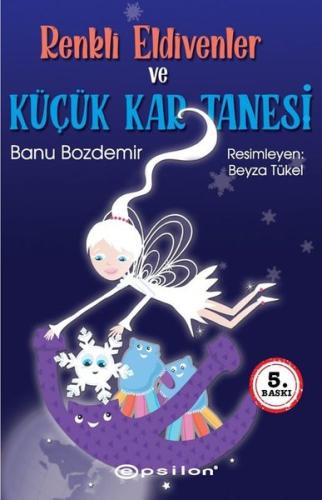 Renkli Eldivenler ve Küçük Kar Tanesi