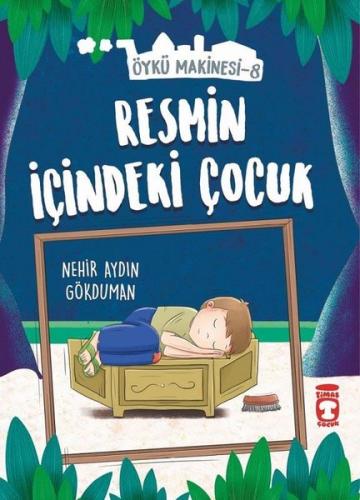 Resmin İçindeki Çocuk-Öykü Makinesi 8 | Kitap Ambarı