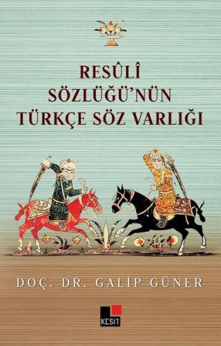 Resüli Sözlüğünün Türkçe Söz Varlığı | Kitap Ambarı