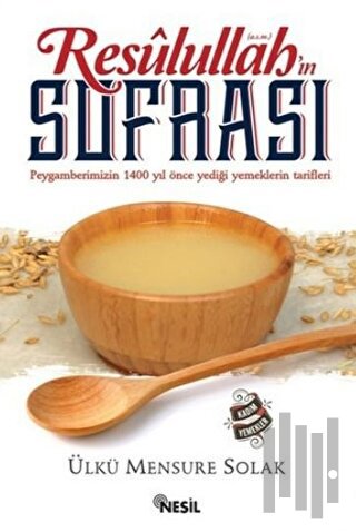 Resulullah`ın (a.s.m.) Sofrası