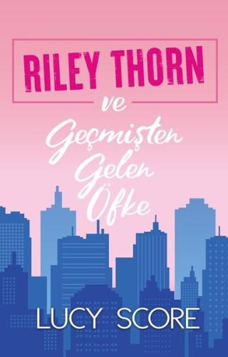 Riley Thorn ve Geçmişten Gelen Öfke