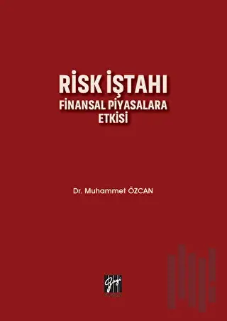 Risk İştahı Finansal Piyasalara Etkisi