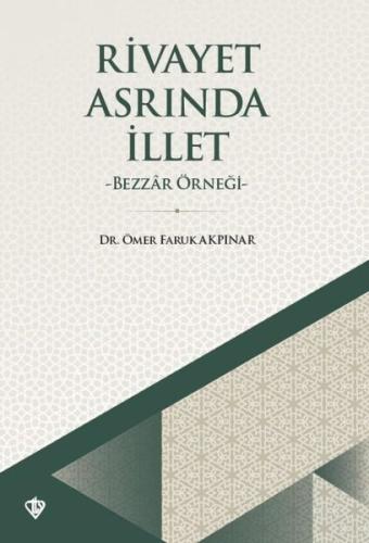 Rivayet Asrında İllet | Kitap Ambarı