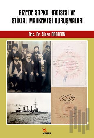 Rize’de Şapka Hadisesi ve İstiklal Mahkemesi Duruşmaları