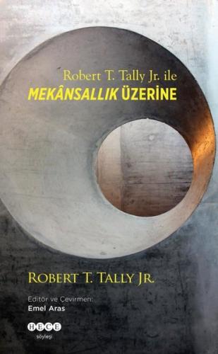 Robert T. Tally Jr. ile Mekansallık Üzerine | Kitap Ambarı