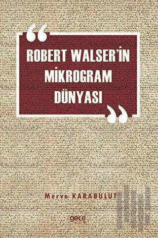 Robert Walser'in Mikrogram Dünyası