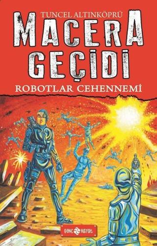 Robotlar Cehennemi - Macera Geçidi 16 (Ciltli)