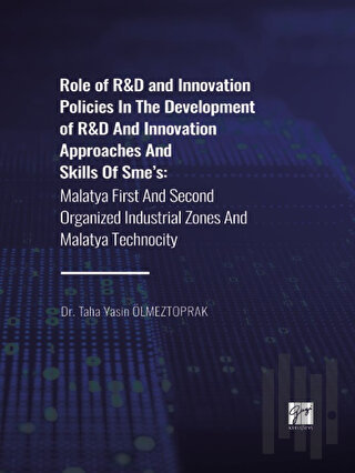 Role of R&D and Innovation Policies In The Development of R&D And Innovation Approaches And Skills Of Sme's