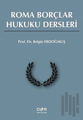 Roma Borçlar Hukuku Dersleri | Kitap Ambarı