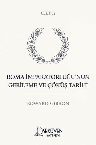 Roma İmparatorluğu'nun Gerileme ve Çöküş Tarihi Cilt 2