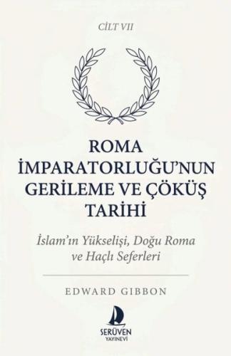 Roma İmparatorluğu'nun Gerileme ve Çöküş Tarihi Cilt 7