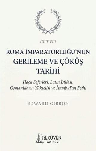 Roma İmparatorluğu'nun Gerileme ve Çöküş Tarihi Cilt 8