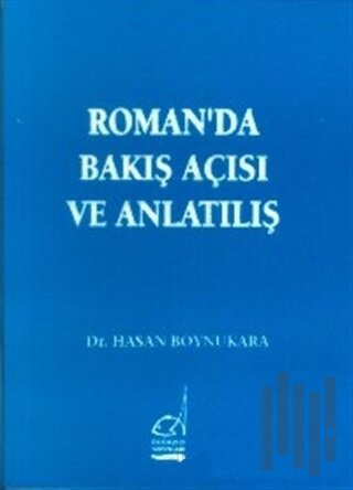 Roman’da Bakış Açısı ve Anlatılış