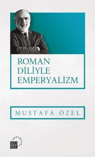 Roman Diliyle Emperyalizm | Kitap Ambarı
