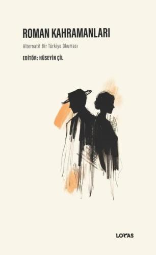 Roman Kahramanları - Alternatif Bir Türkiye Okuması | Kitap Ambarı