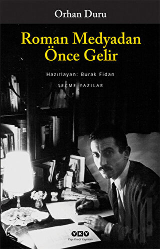 Roman Medyadan Önce Gelir