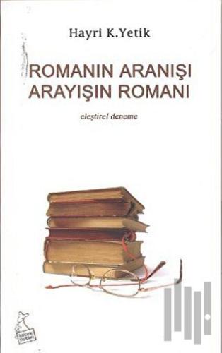 Romanın Aranışı Arayışın Romanı