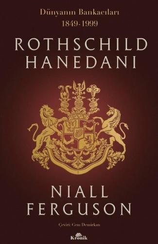 Rothschild Hanedanı: Dünyanın Bankacıları 1849-1999