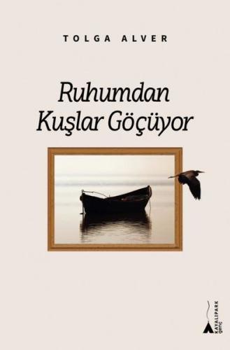 Ruhumdan Kuşlar Göçüyor | Kitap Ambarı