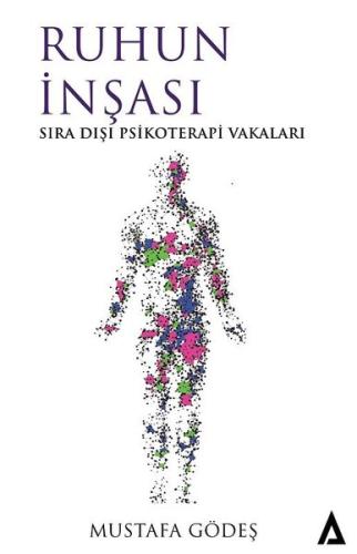 Ruhun İnşası-Sıra Dışı Psikoterapi Vakaları