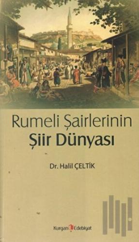 Rumeli Şairlerinin Şiir Dünyası