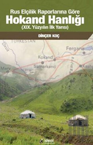 Rus Elçilik Raporlarına Göre Hokand Hanlığı