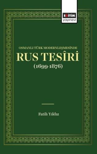 Rus Tesiri-Osmanlı Türk Modernleşmesinde | Kitap Ambarı