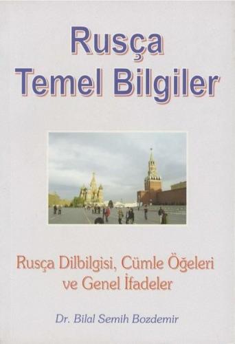 Rusça Temel Bilgiler - Rusça Dilbilgisi Cümle Öğeleri ve Genel İfadeler