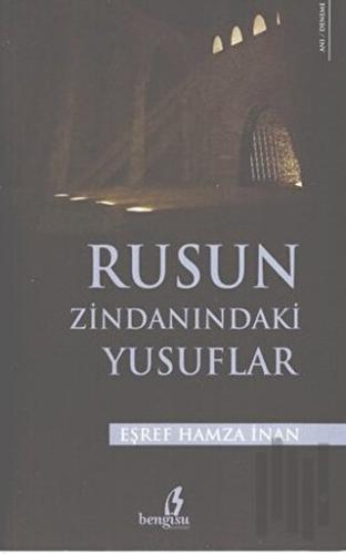 Rusun Zindanındaki Yusuflar