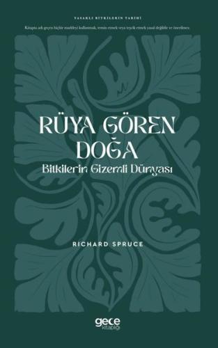 Rüya Gören Doğa: Bitkilerin Gizemli Dünyası - Yasaklı Bitkilerin Tarihi